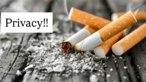 Privacy Is the New Cigarette